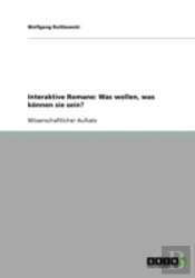 Interaktive Romane: Was Wollen, Was K Nn