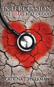 Intercession The Heartbeat Of God