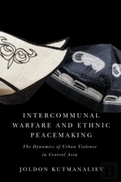 Intercommunal Warfare And Ethnic Peacemaking