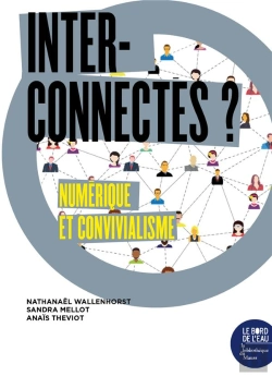 Bertrand.pt - Interconnectés ? Numérique Et Convivialisme