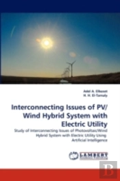 Interconnecting Issues Of Pv/Wind Hybrid System With Electric Utility