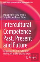 Intercultural Competence Past, Present And Future