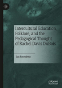 Intercultural Education, Folklore, And The Pedagogical Thought Of Rachel Davis Dubois