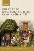 Intercultural Explorations And The Court Of Henry Viii
