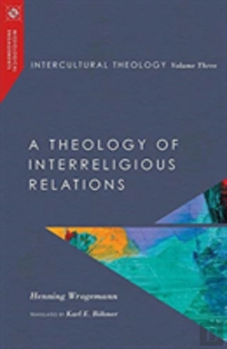 Bertrand.pt - Intercultural Theology, Volume Three Â€“ A Theology Of Interreligious Relations