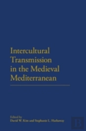 Intercultural Transmission In The Medieval Mediterranean