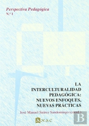 Interculturalidad Pedagogica: Nuevos Enfoques, Nuevas Practicas