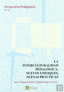 Bertrand.pt - Interculturalidad Pedagogica: Nuevos Enfoques, Nuevas Practicas