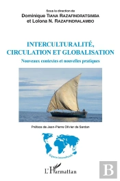 Interculturalité, Circulation Et Globalisation ; Nouveaux Contextes Et Nouvelles Pratiques