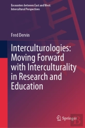 Interculturologies: Moving Forward With Interculturality In Research And Education