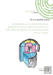 Interdatation Par La Dendrochronologie Appliquée À Certains Arbres : Fôret Dense De Ngouha 2 Au Congo Brazzaville