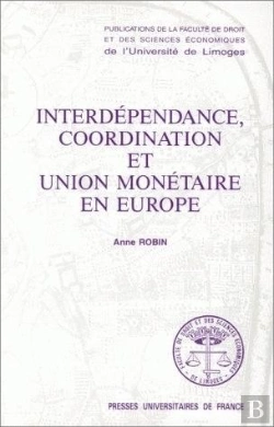 Bertrand.pt - Interdépendance, Coordination Et Union Monétaire En Europe
