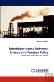 Interdependence Between Energy And Foreign Policy