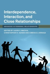 Interdependence, Interaction, And Close Relationships