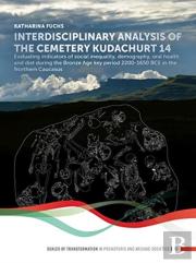 Interdisciplinary Analysis Of The Cemetery 'Kudachurt 14'