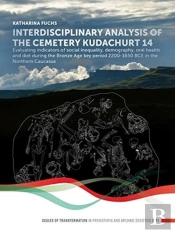 Interdisciplinary Analysis Of The Cemetery 'Kudachurt 14'