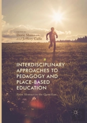Interdisciplinary Approaches To Pedagogy And Place-Based Education