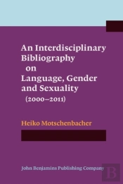 Interdisciplinary Bibliography On Language, Gender And Sexuality (2000-2011)