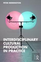 Interdisciplinary Cultural Production In Practice