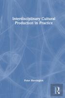 Interdisciplinary Cultural Production In Practice