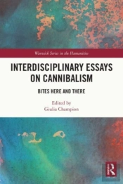 Interdisciplinary Essays On Cannibalism