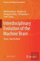 Interdisciplinary Evolution Of The Machine Brain