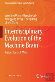 Interdisciplinary Evolution Of The Machine Brain