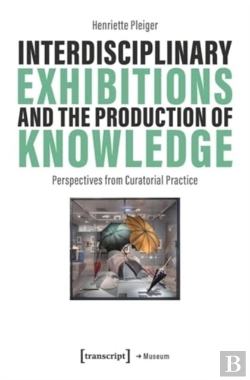Bertrand.pt - Interdisciplinary Exhibitions And The Production Of Knowledge