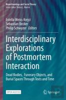 Interdisciplinary Explorations Of Postmortem Interaction