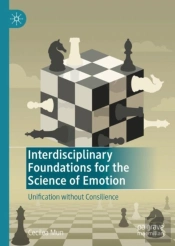 Interdisciplinary Foundations For The Science Of Emotion