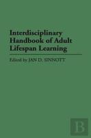 Interdisciplinary Handbook Of Adult Lifespan Learning