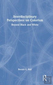 Interdisciplinary Perspectives On Colorism