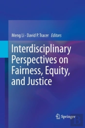 Interdisciplinary Perspectives On Fairness, Equity, And Justice