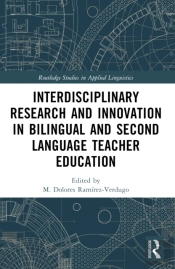 Interdisciplinary Research And Innovation In Bilingual And Second Language Teacher Education