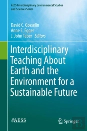 Interdisciplinary Teaching About Earth And The Environment For A Sustainable Future