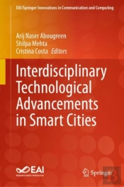 Interdisciplinary Technological Advancements In Smart Cities