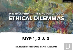Bertrand.pt - Interdisciplinary Thinking For Schools: Ethical Dilemmas Myp 1, 2 & 3