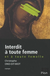Interdit À Toute Femme Et À Toute Femelle