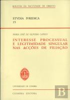 Interesse Processual e Legitimidade Singular nas Acções de Filiação