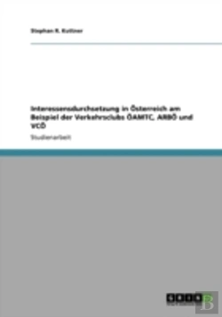 Bertrand.pt - Interessensdurchsetzung In A-Sterreich Am Beispiel Der Verkehrsclubs A-Amtc, Arba- Und Vca-