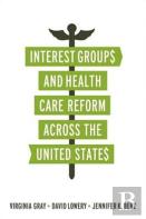 Interest Groups And Health Care Reform Across The United States