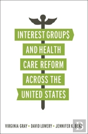 Interest Groups And Health Care Reform Across The United States