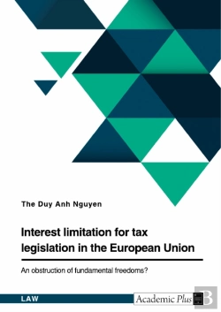 Bertrand.pt - Interest Limitation For Tax Legislation In The European Union. An Obstruction Of Fundamental Freedoms?