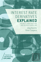 Interest Rate Derivatives Explained: Volume 2