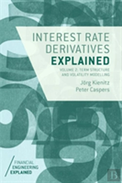 Bertrand.pt - Interest Rate Derivatives Explained: Volume 2