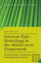 Interest Rate Modelling In The Multi-Curve Framework