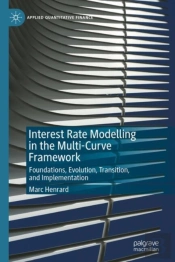 Interest Rate Modelling In The Multi-Curve Framework