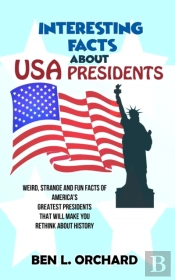 Interesting Facts About Us Presidents