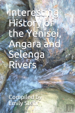 Bertrand.pt - Interesting History Of The Yenisei, Angara And Selenga Rivers