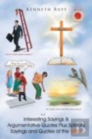 Interesting Sayings & Argumentative Quotes Plus Spiritual Sayings And Quotes Of The Bible